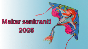 Makar Sankranti date and time 2025: शुभ मुहूर्त,कहानी, महत्व