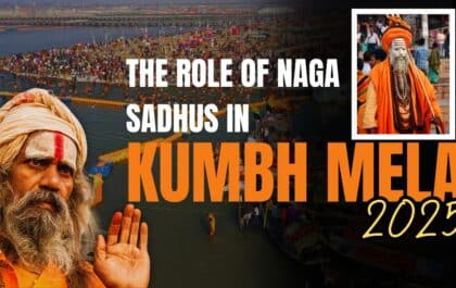 The Role of Naga Sadhus in Kumbh Mela